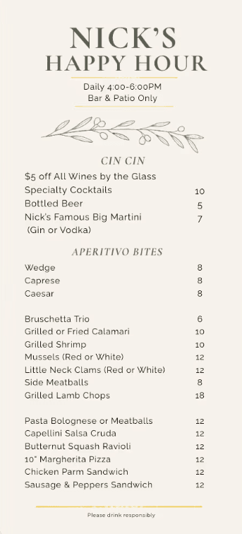 Nick's Happy Hour menu: daily 4:00-6:00 PM, bar and patio only, with wine, specialty cocktails, the famous Big Martini, aperitivo bites, salads, and small plates.